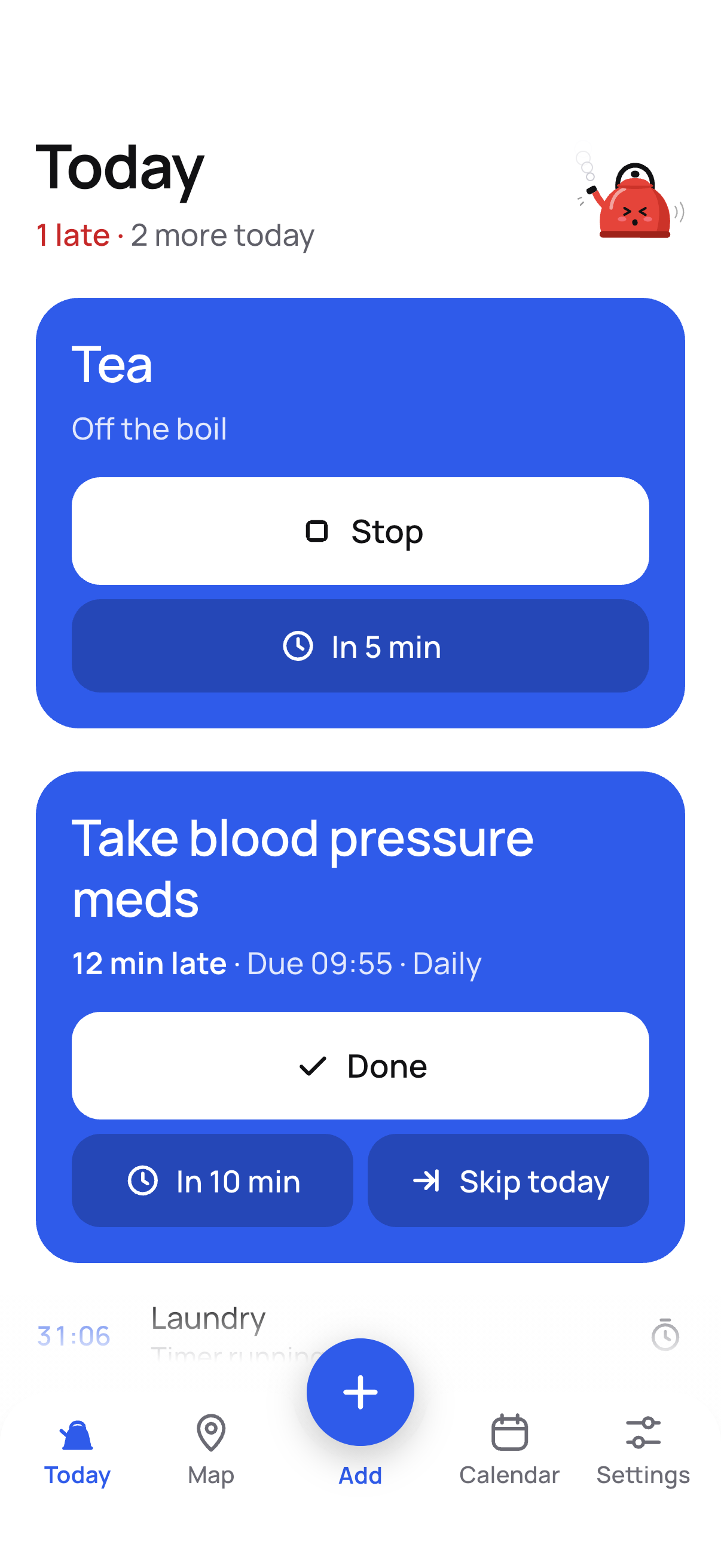 Today in Kettle: a late reminder on a blue card with a Done button, and the reminders still to come.